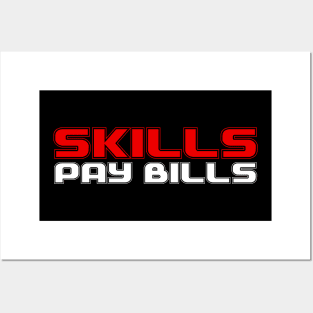 Skills Pay Bills Posters and Art